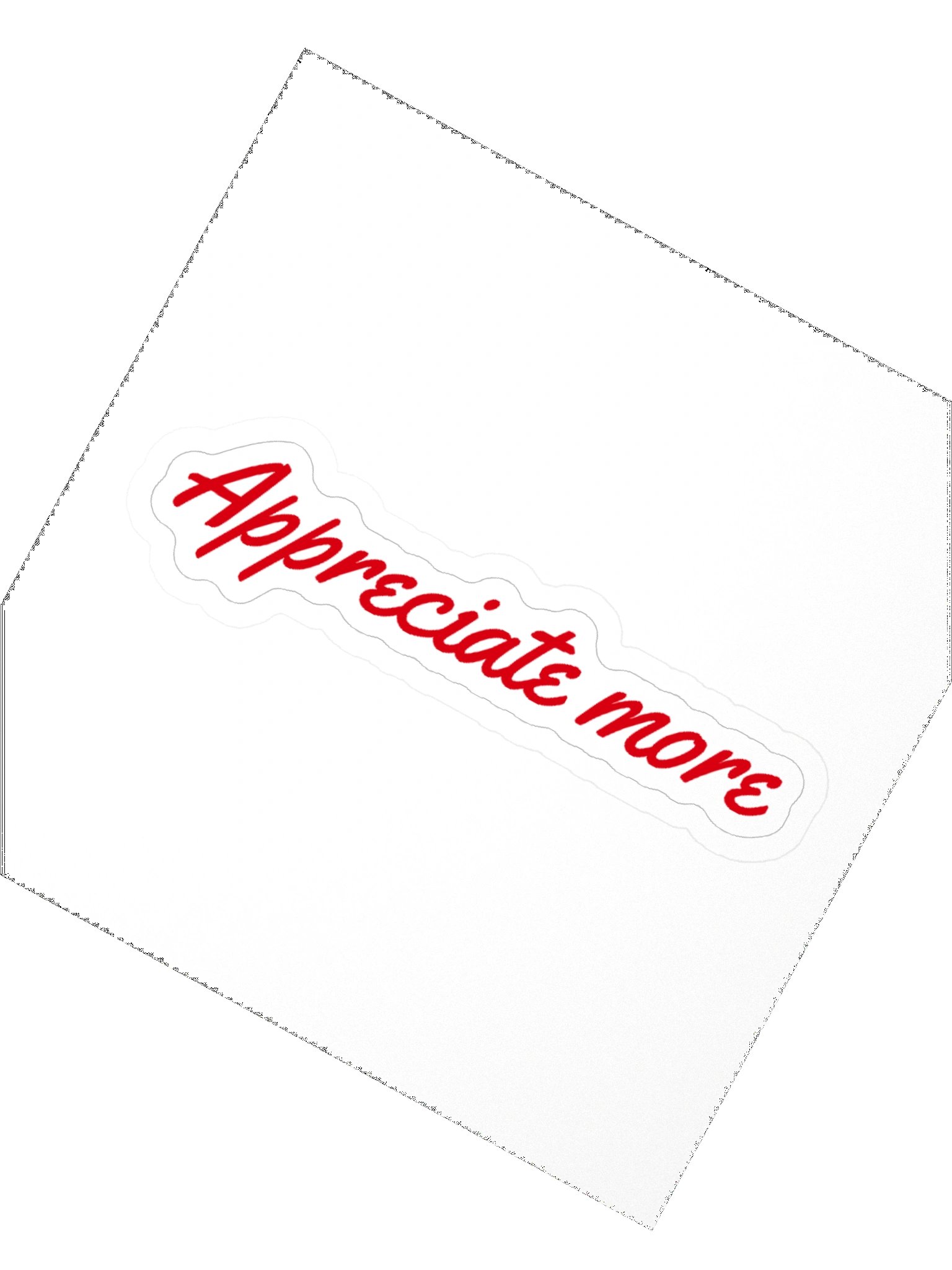 The "Appreciate more" Sticker product image (2)