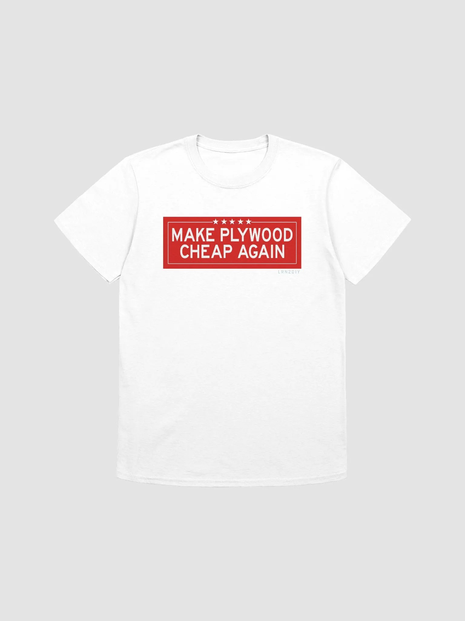 Make Plywood Cheap Again T-Shirt product image (1)
