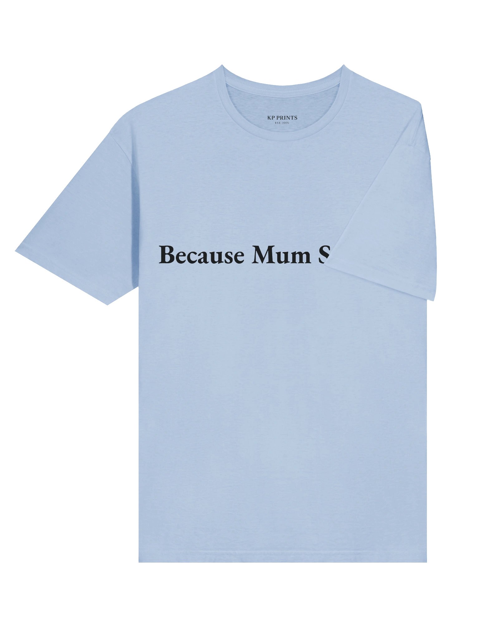 Because Mum Said So product image (7)