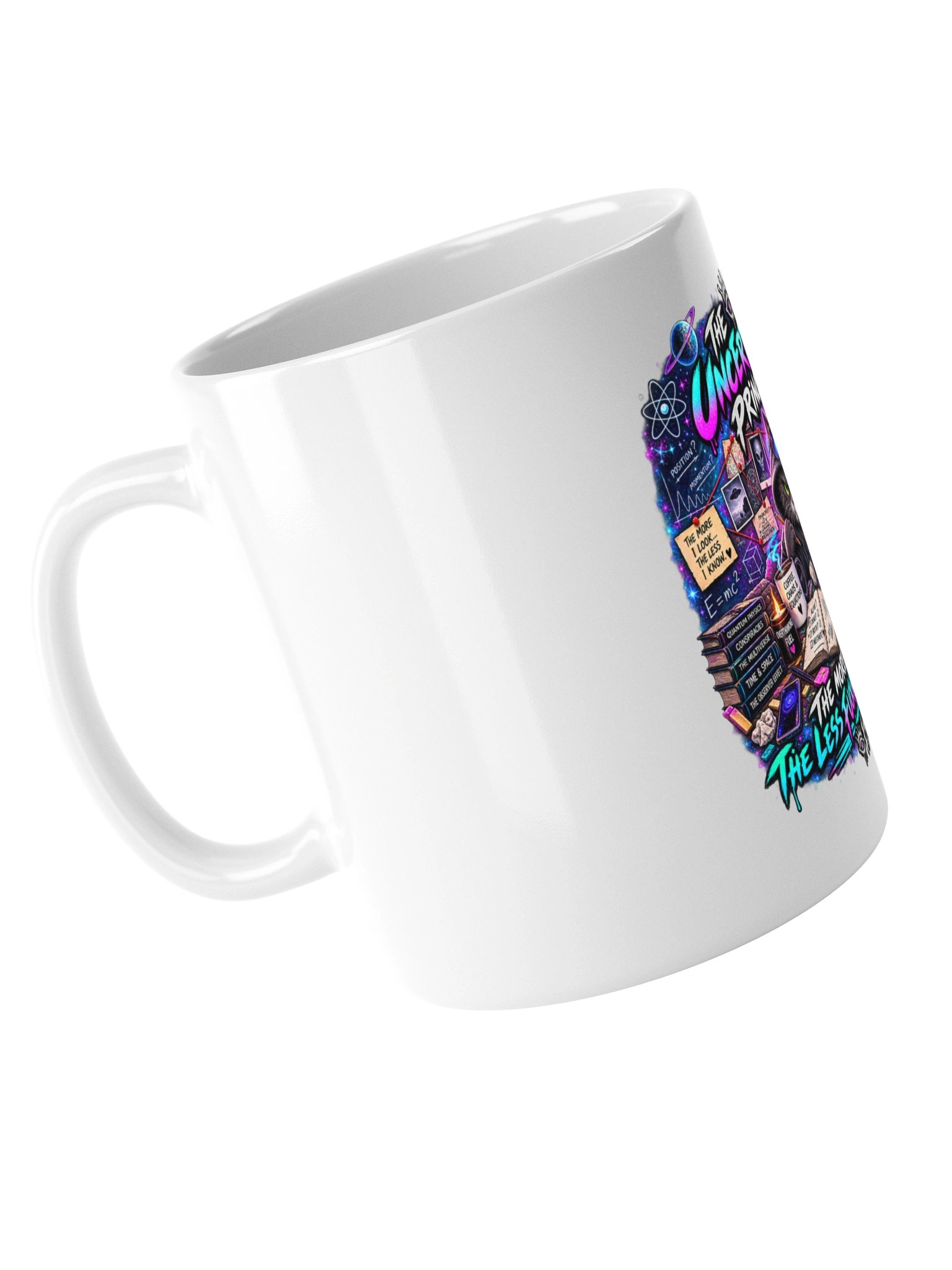 ⚛️☕ THE UNCERTAINTY PRINCIPLE THE MORE I KNOW, THE LESS FUCKING CERTAIN I AM. 😂🧠 product image (5)