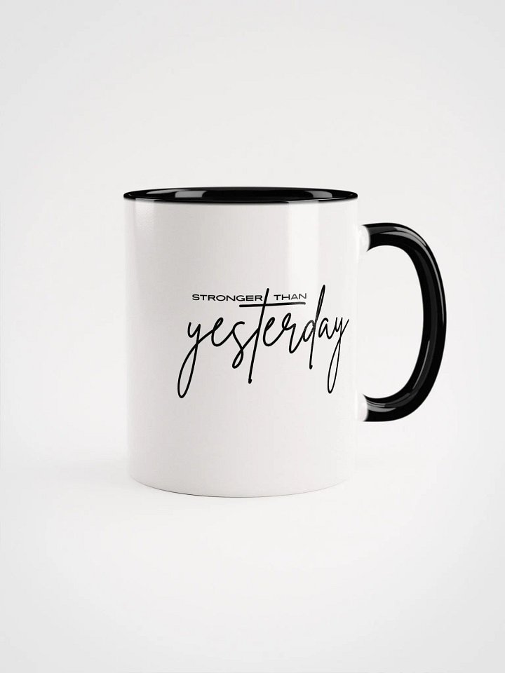 Stronger Than Yesterday Ceramic Mug product image (1)