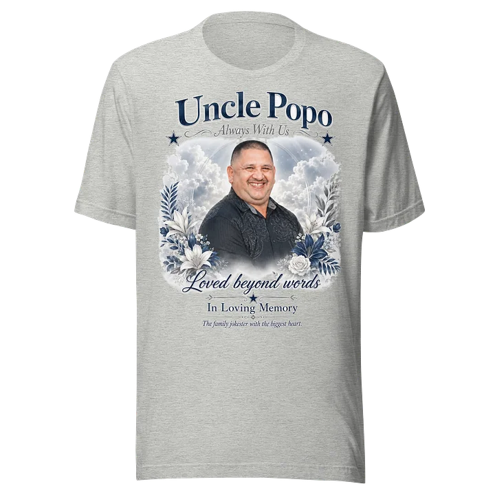Adolfo “Uncle Popo” Always With Us Memorial Tee product image (1)