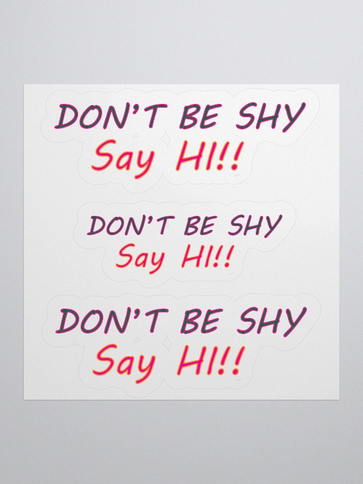 Don't be shy Stickers product image (1)