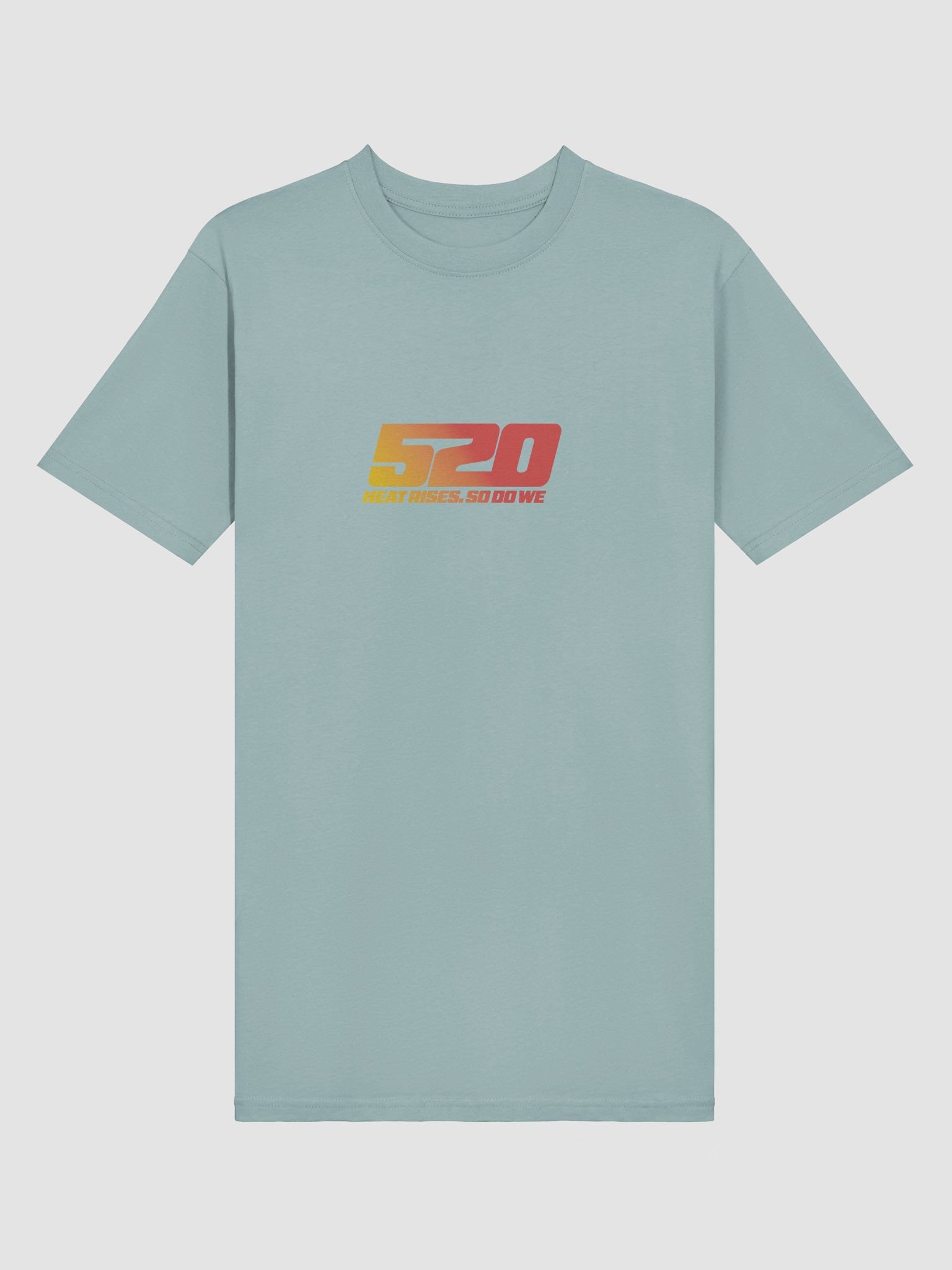 520 Heat Rises. So Do We - TSHIRT product image (3)