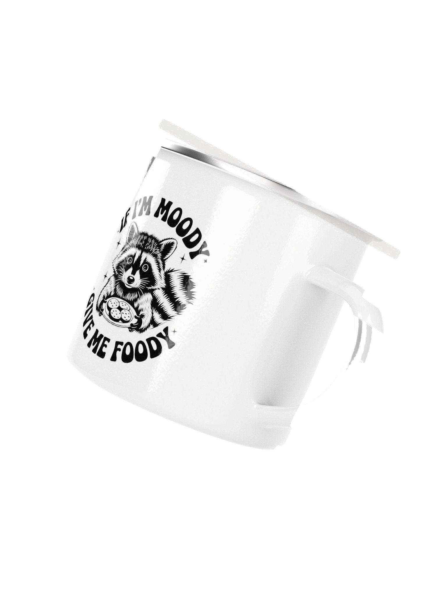 If I'm Moody Give Me Foody Camp Mug product image (3)