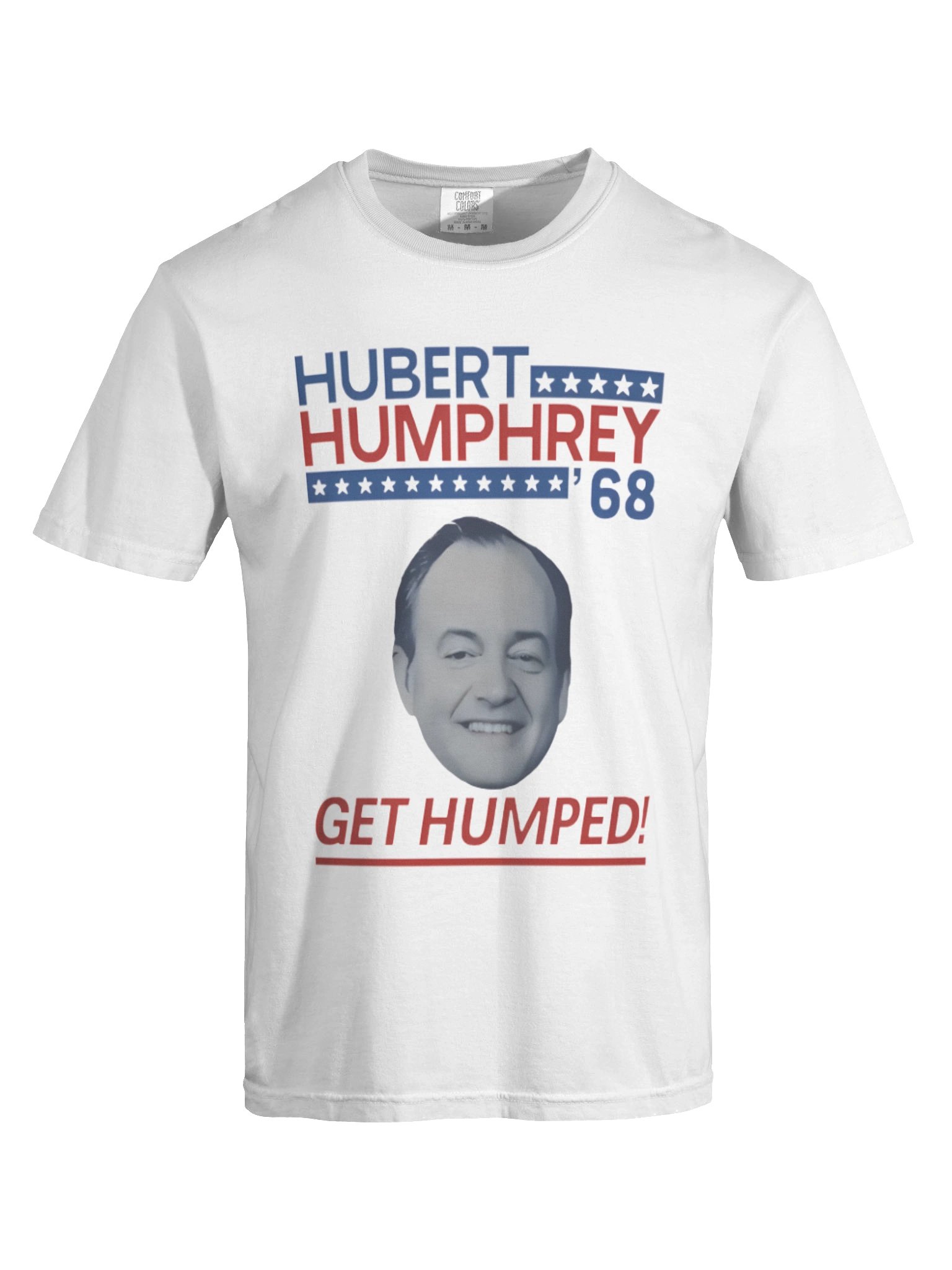 Hubert Humphrey ’68 Get Humped T-Shirt product image (3)