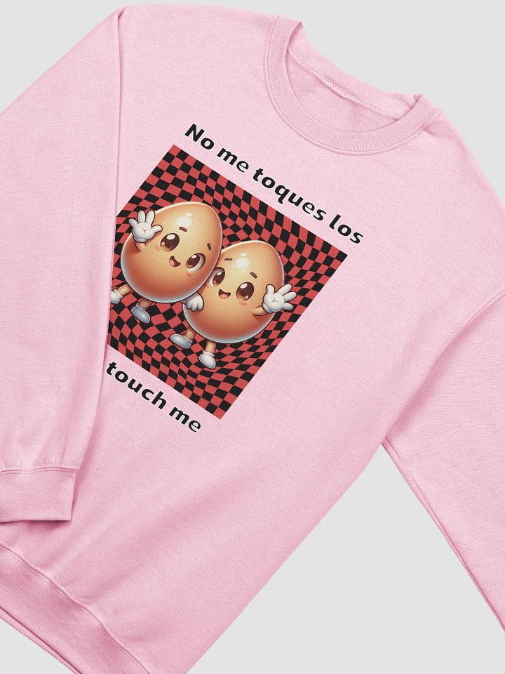 Don't Touch Me Eggcellent No Me Toques Los Crewneck product image (8)
