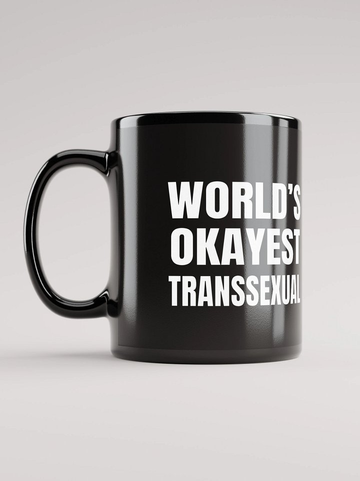 World's Okayest Transsexual Mug product image (1)