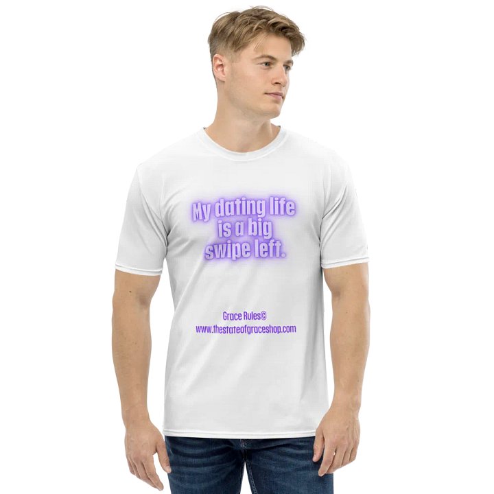 FUNNY TEES 4 U FOR MEN - “My dating life is a big swipe left.” product image (1)
