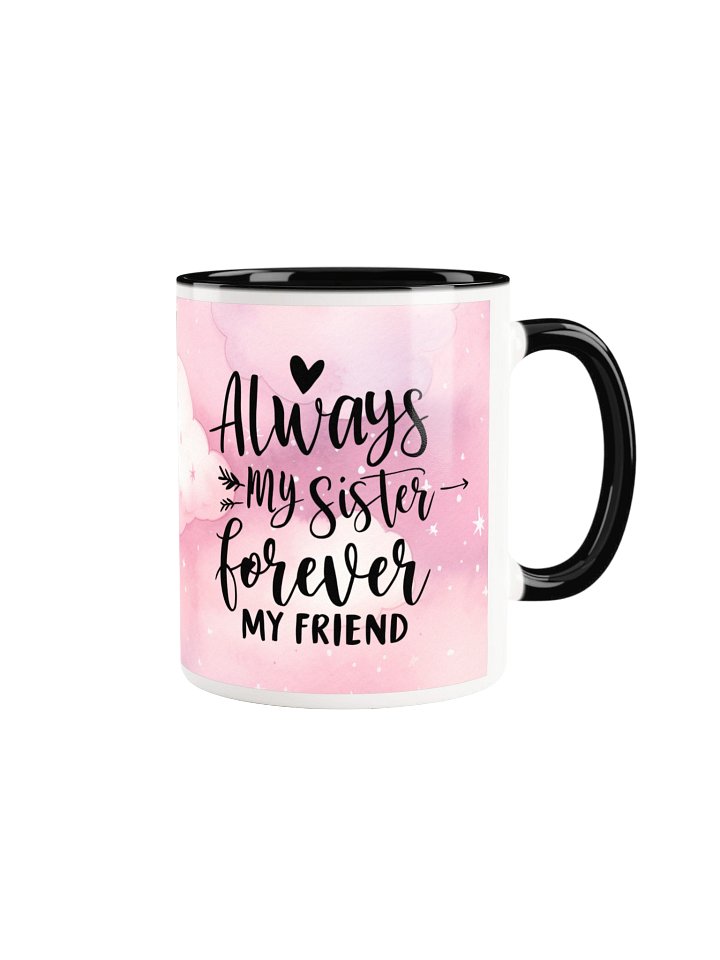 Always My Sister Forever My Friend Mug product image (6)