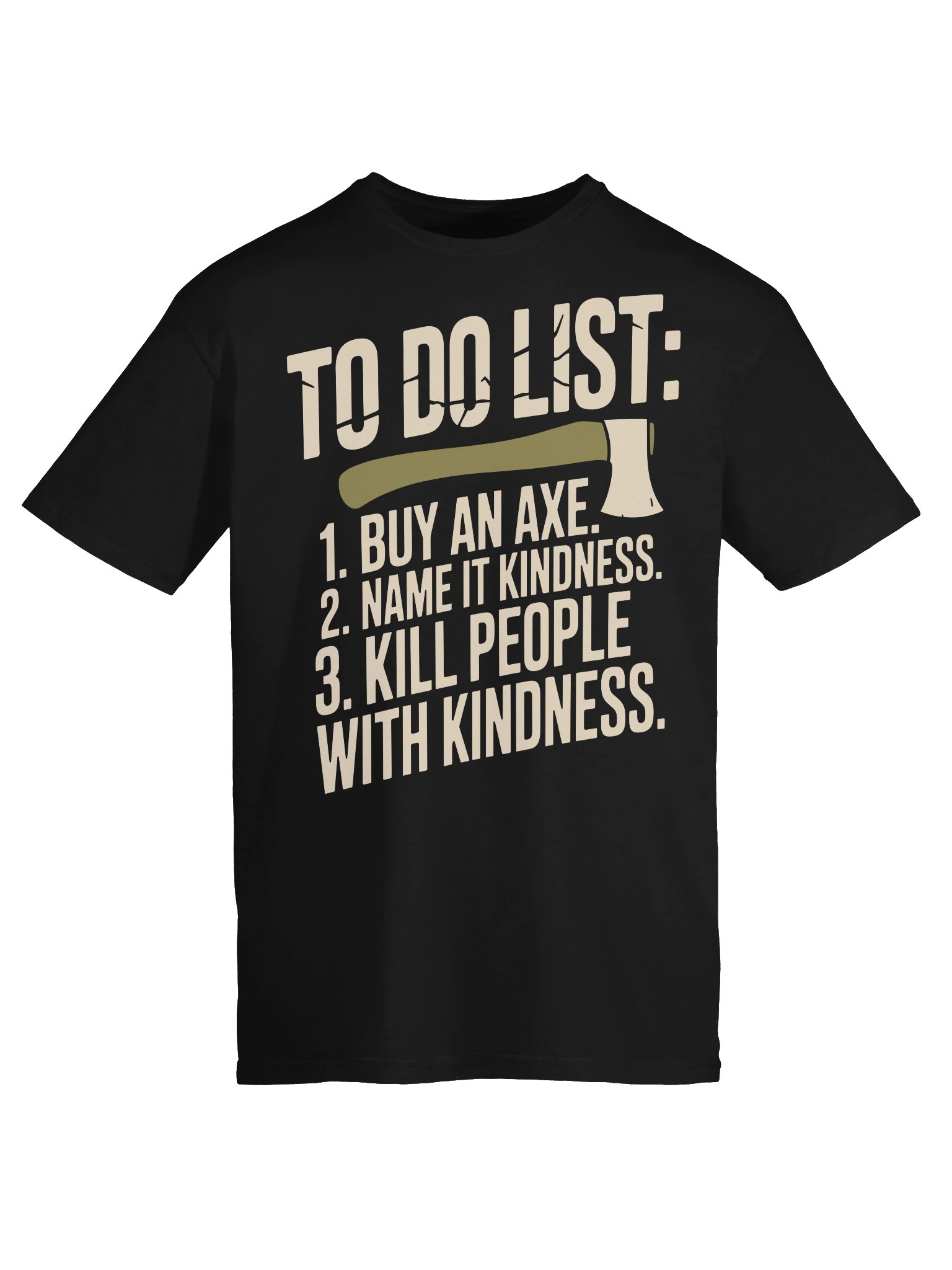 Kill People With Kindness Funny Axe T-Shirt product image (35)