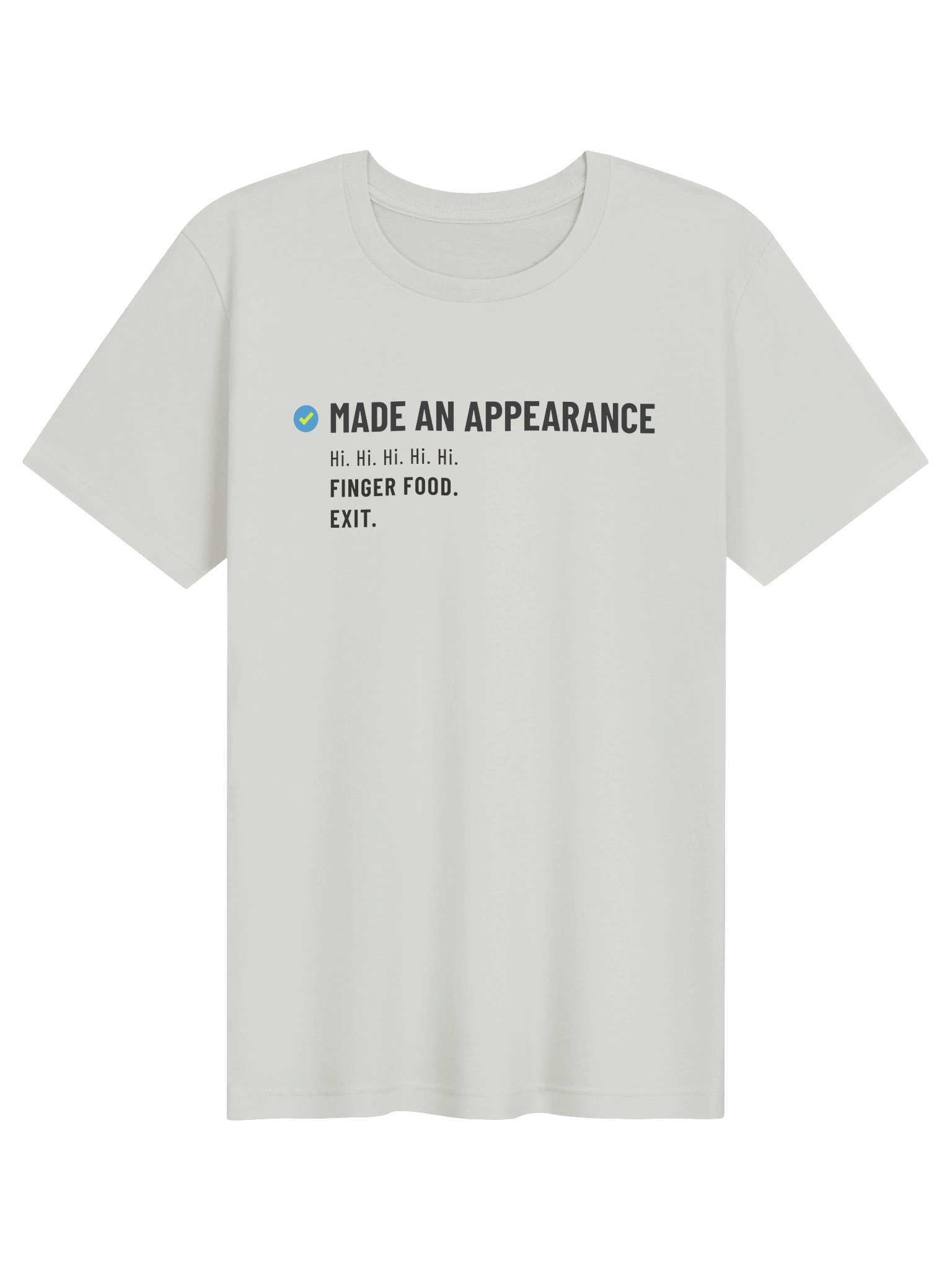 MADE AN APPEARANCE T-SHIRT product image (1)