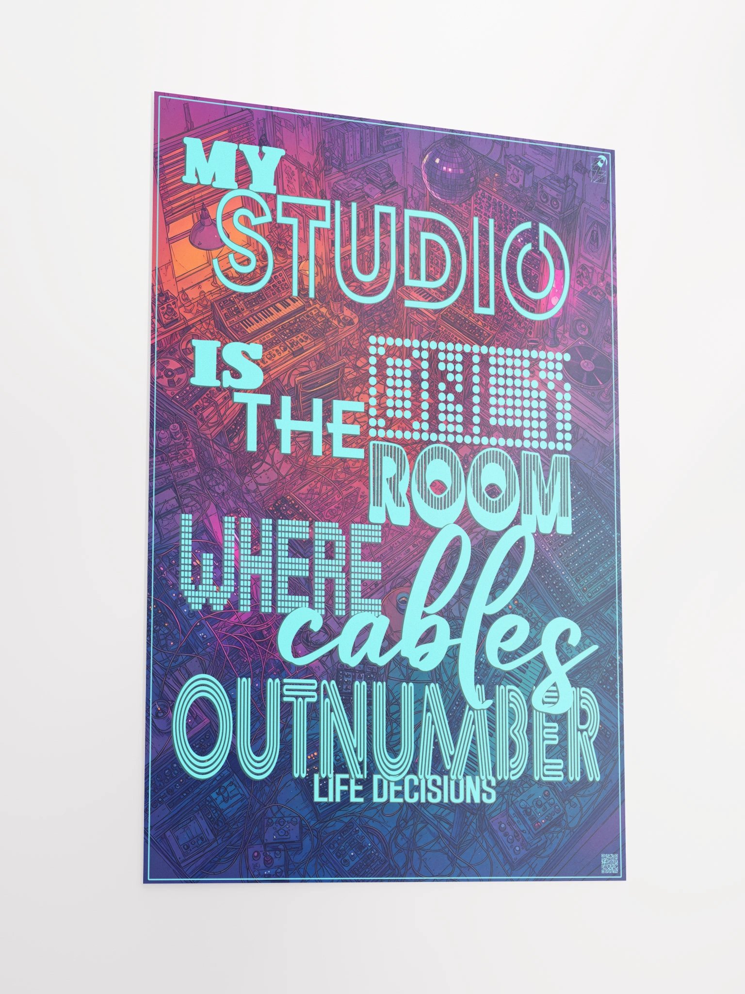MY STUDIO IS THE ONLY ROOM WHERE CABLES OUTNUMBER LIFE DECISIONS, by Frank Fonik, Techno EDM Matte Paper Poster product image (2)