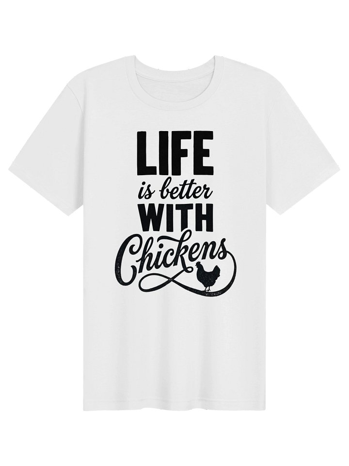 Life Is Better With Chickens tshirt product image (31)