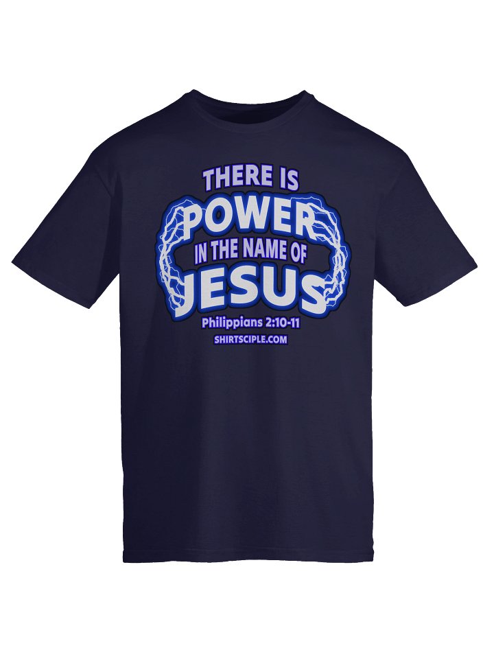 There is power in the name of Jesus T-Shirt product image (1)