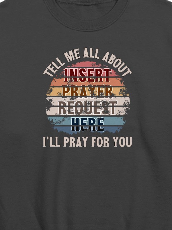 Insert Prayer Request Here (Variation 2) Sweatshirt product image (2)