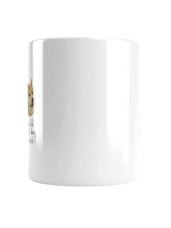 What Did You Get Done This Week Doge Mug – Funny Office Meme Coffee Mug | 11oz Boss Gift product image (2)
