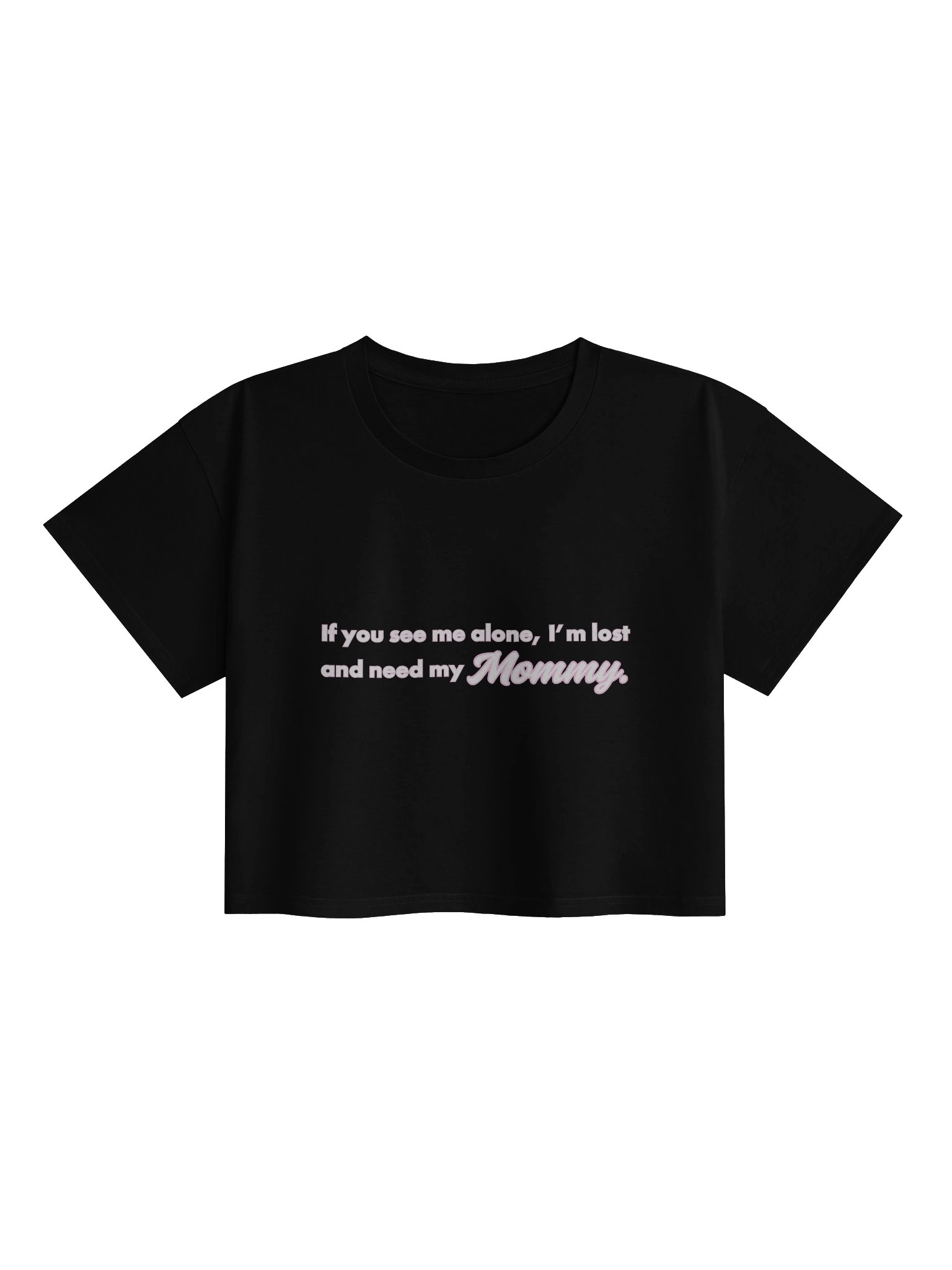 I Need My Mommy Crop Top product image (1)