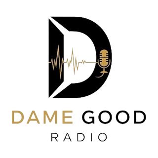 Dame Good radio