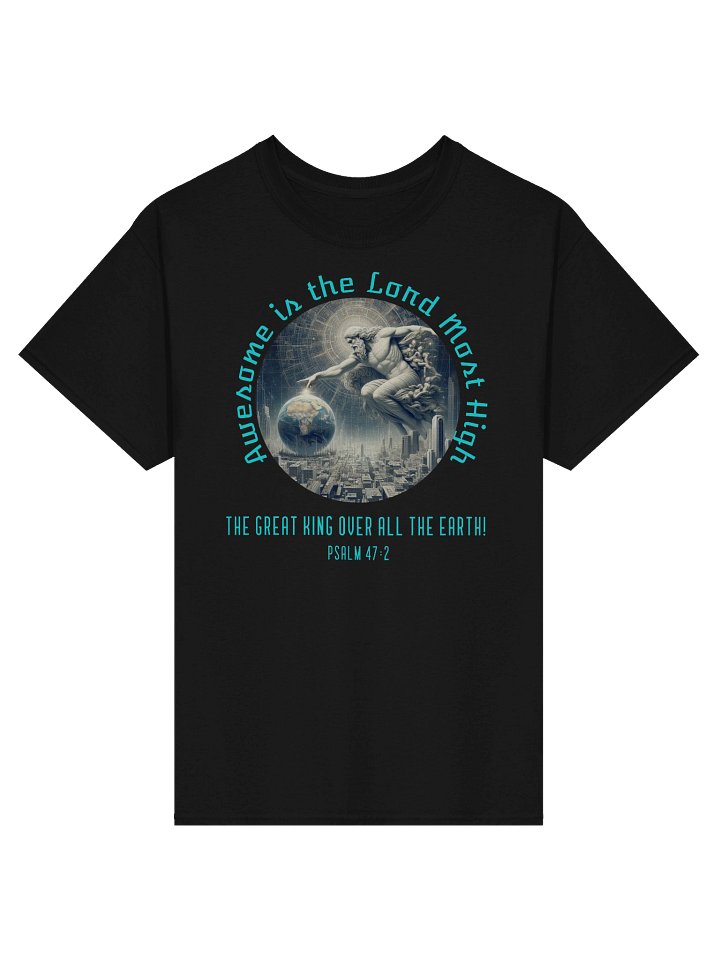 God Over the Earth T-Shirt, Creation Design – Psalm 47 Inspirational Christian Tee product image (1)