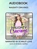 Naughty Cravings Audiobook