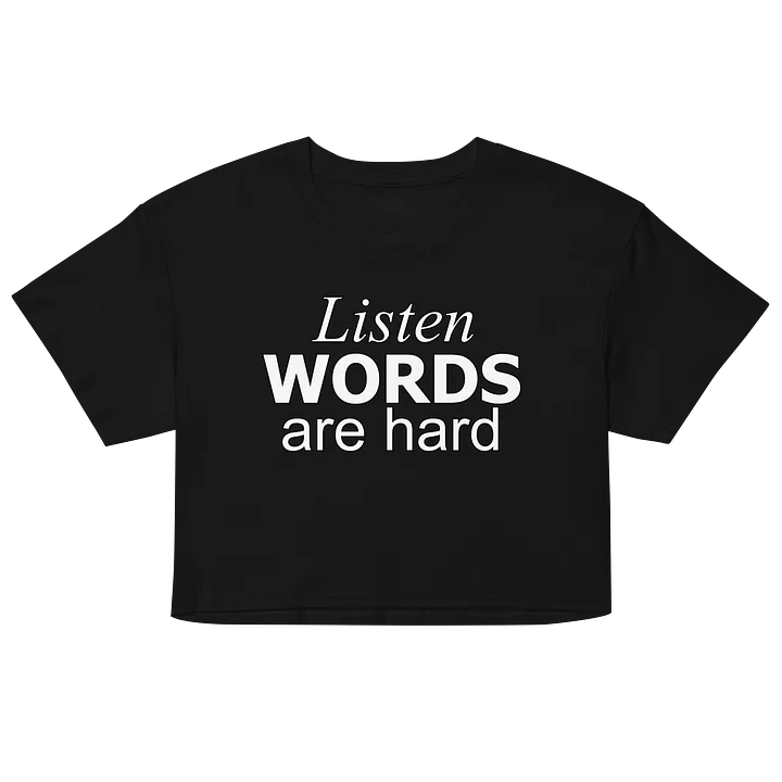 Words Are Hard Crop product image (2)