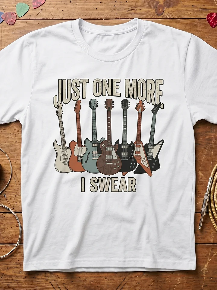 Just One More I Swear Guitar T-Shirt product image (1)
