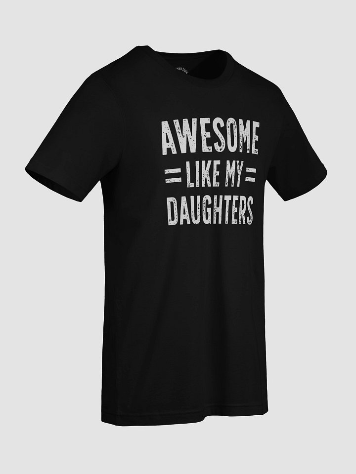Awesome Like My Daughters T-Shirt - Father's day gift product image (2)