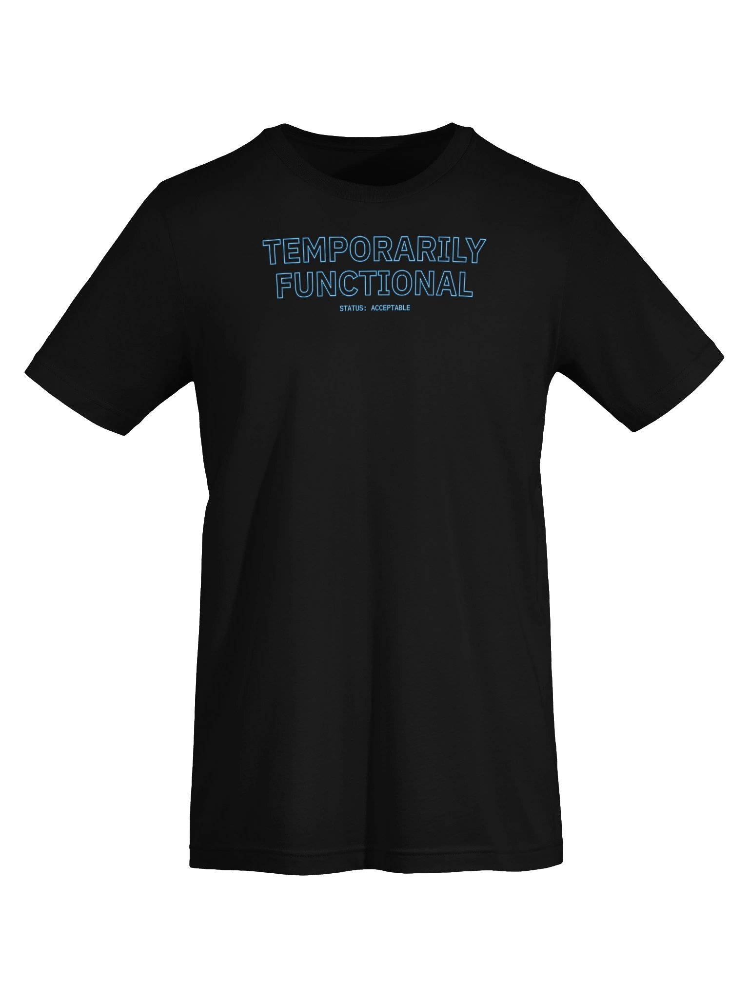 Temporarily Functional Status T-shirt product image (6)