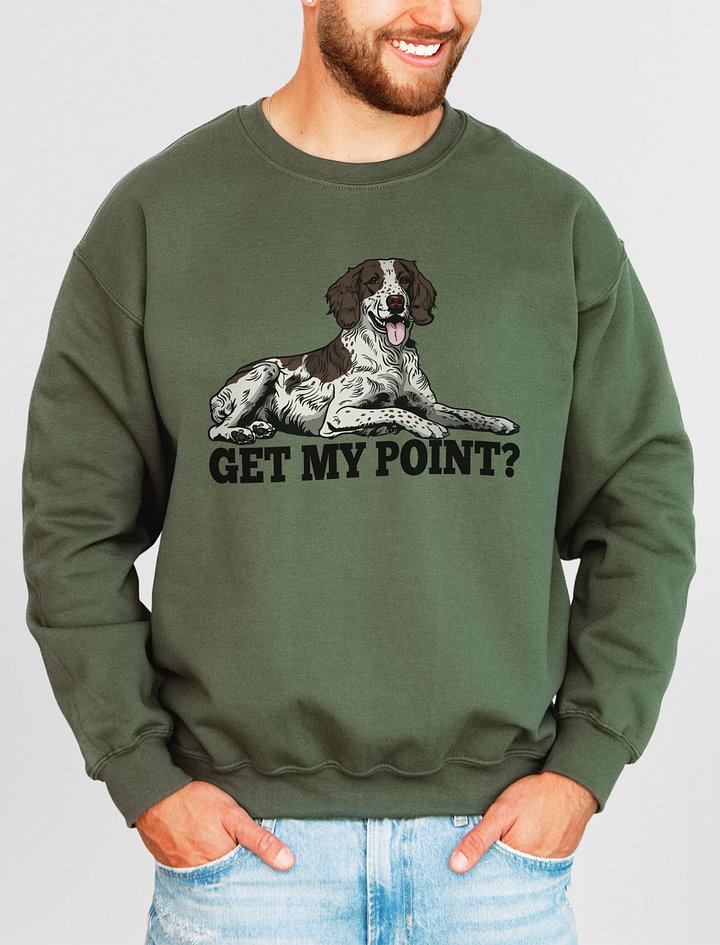 Get My Point? Sweatshirt of a Brittany Spaniel | Funny Shirt for Brittany Spaniel Paw-rents product image (2)