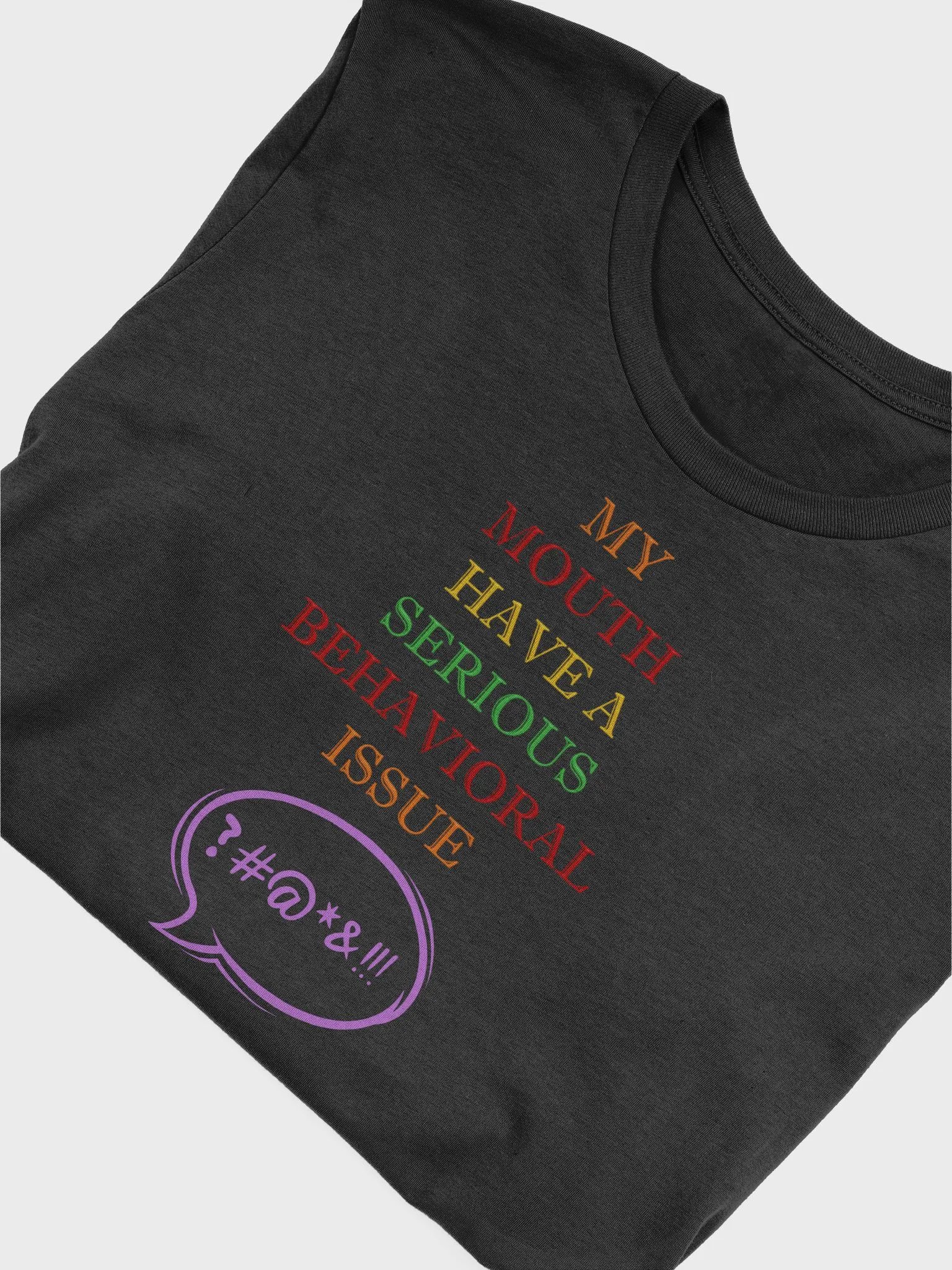 My Mouth Have A Serious Behavioral Issue T-shirt product image (19)