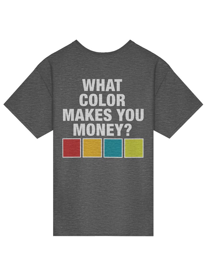 What Color Makes You Money Tee product image (9)