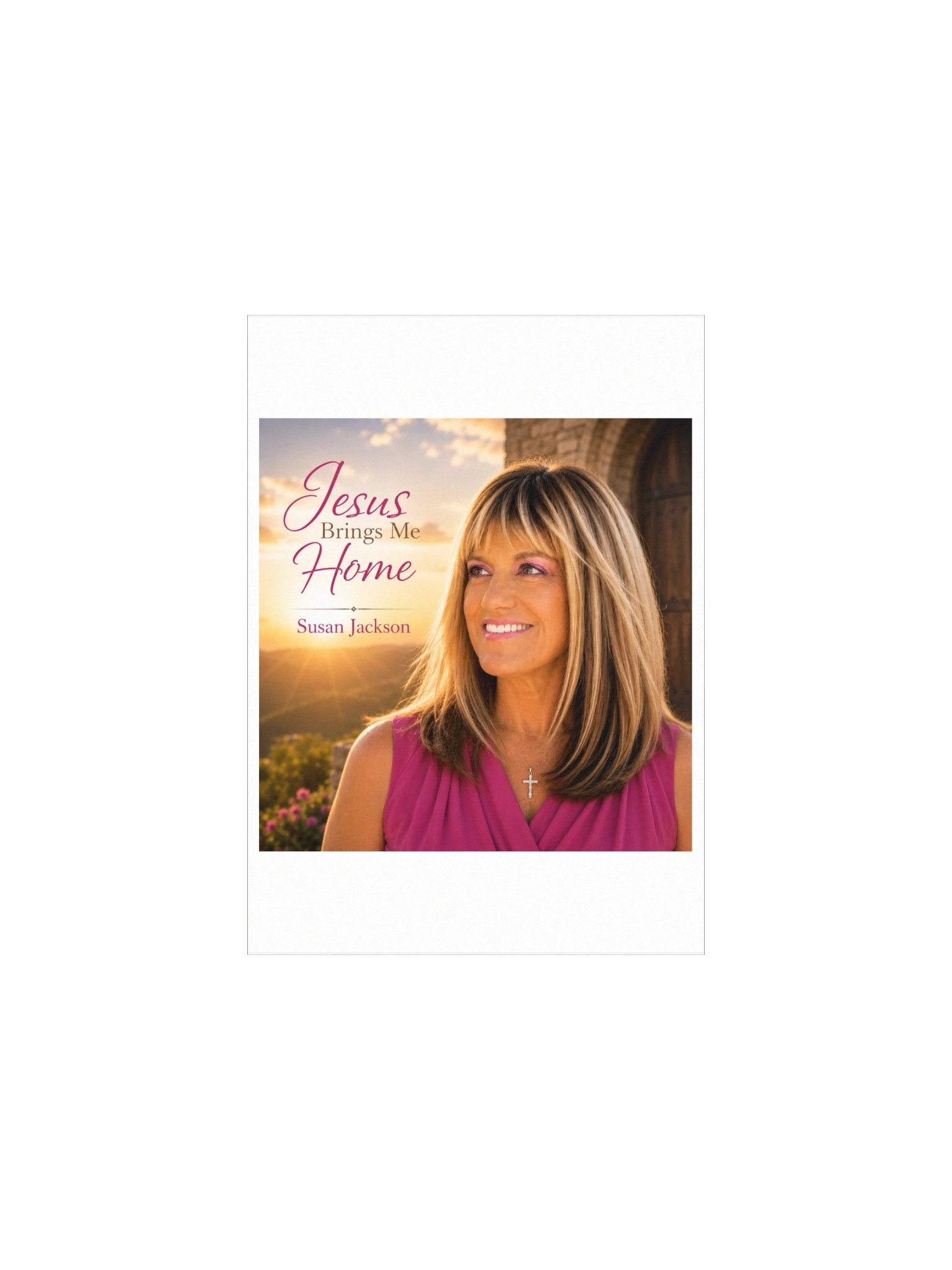 Jesus Brings Me Home Poster product image (1)