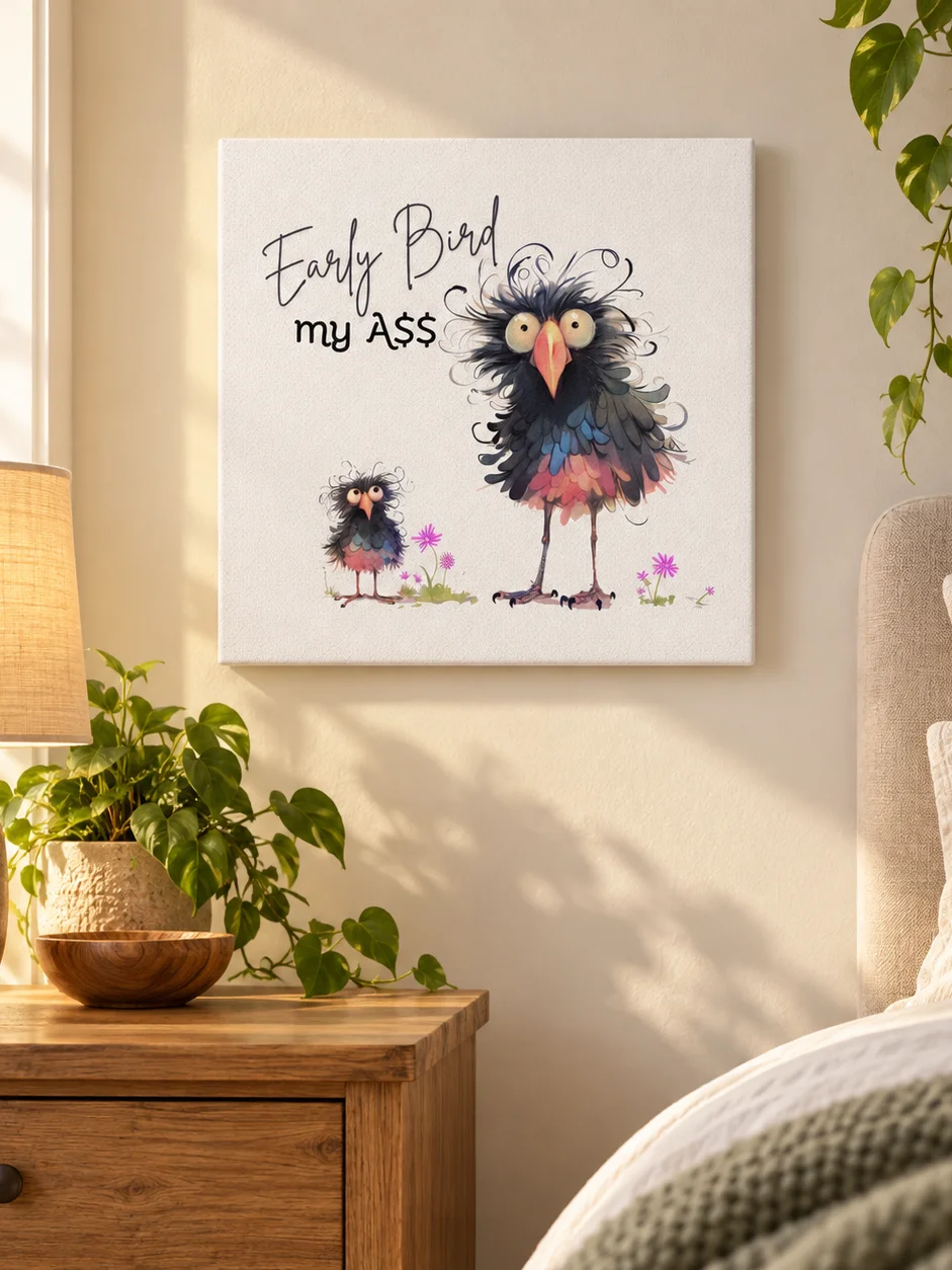 Early Bird My Ass Funny Bird Canvas product image (4)