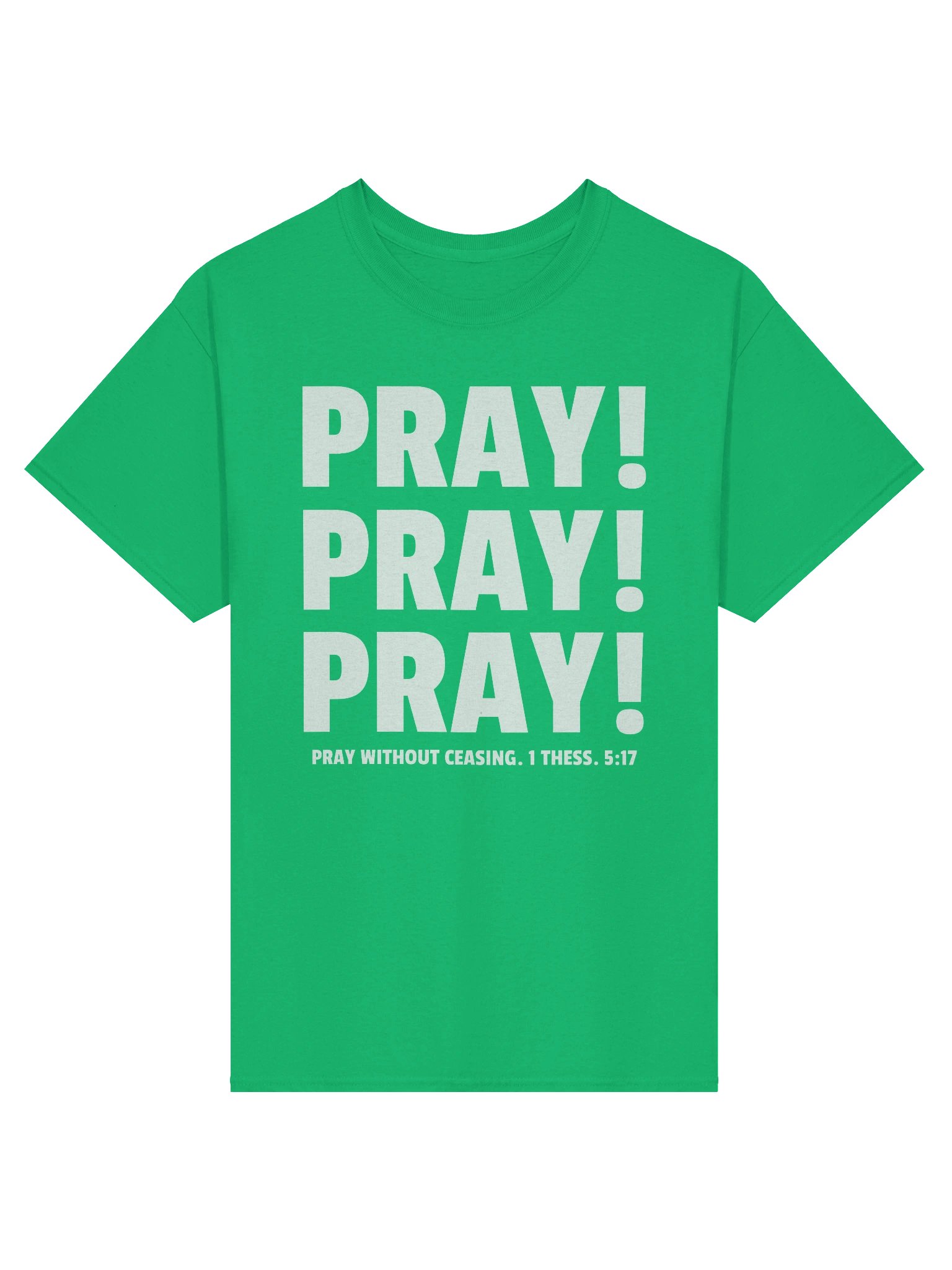 PRAY PRAY PRAY T-Shirt – 1 Thessalonians 5:17 Bible Verse Bold Christian Faith Tee product image (1)