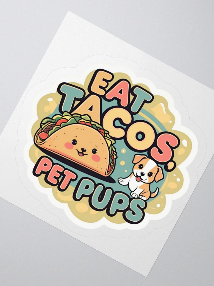 Eat Tacos Pet Pups Kiss Cut Sticker product image (5)