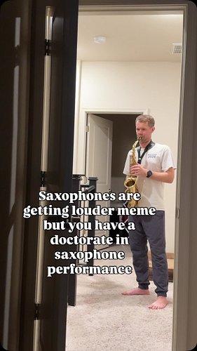 He’s a different type of a doctor.

Saxophones are getting louder meme but you have a doctorate in saxophone performance.

#n...