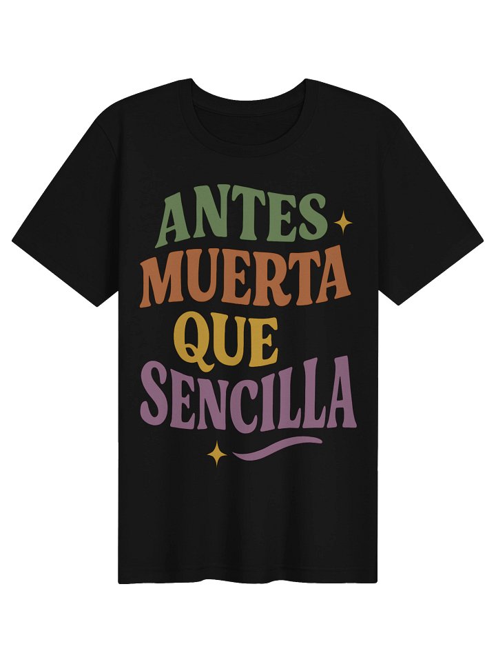 Antes Muerta que Sencilla Camiseta Unisex product image (2)