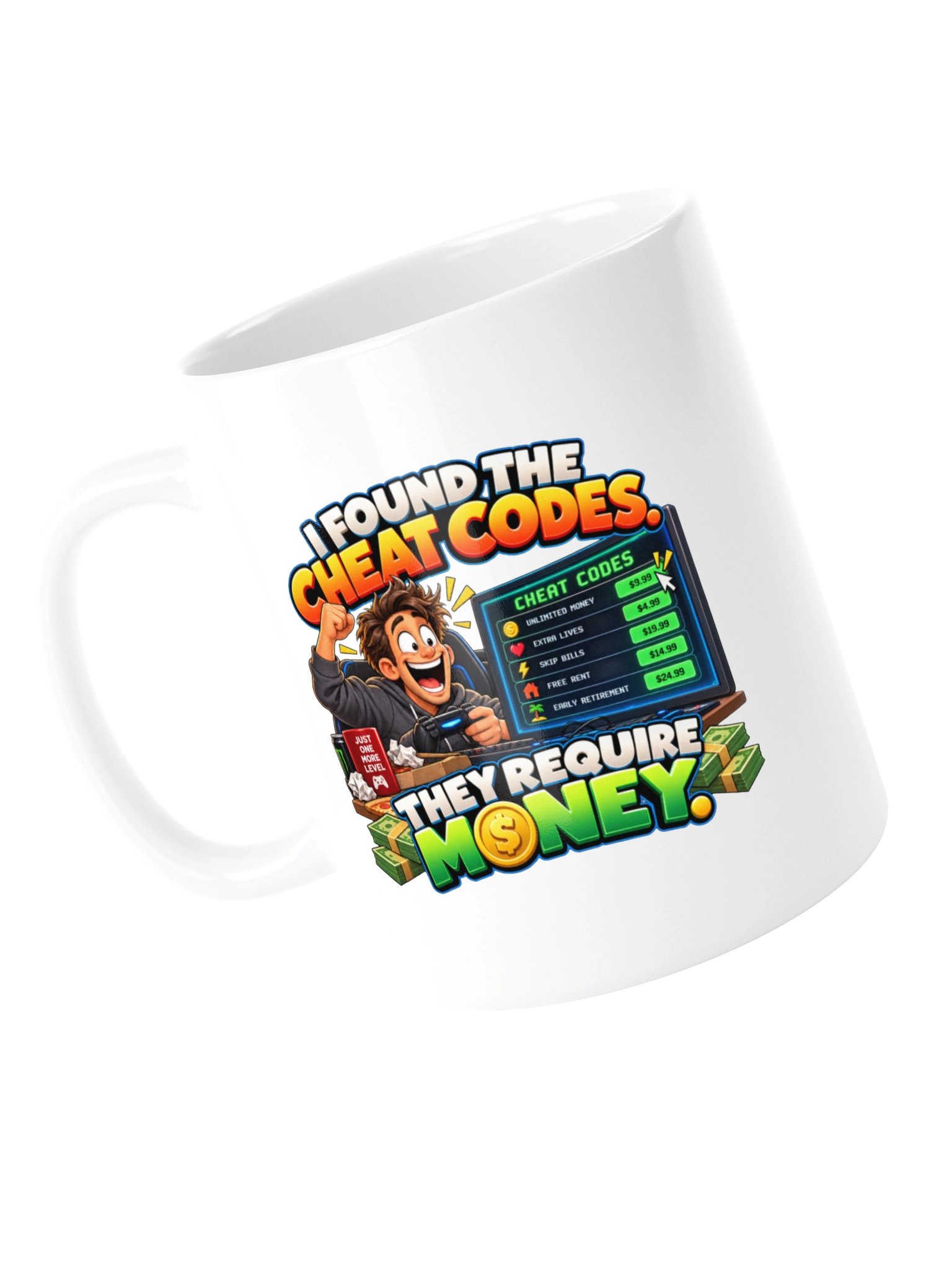 I FOUND THE CHEAT CODES. THEY REQUIRE MONEY. MUG product image (15)