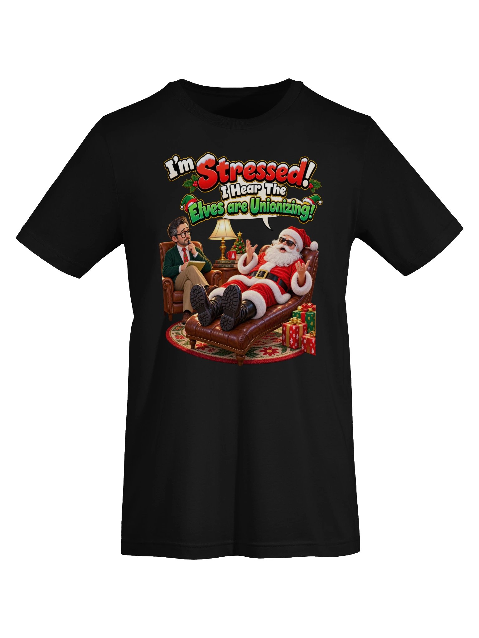 I’M STRESSED! I HEAR THE ELVES ARE UNIONIZING! product image (15)