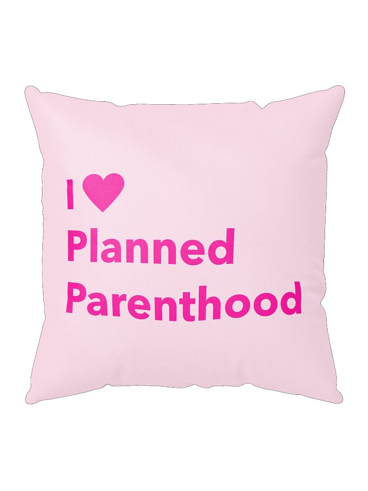 I Heart Planned Parenthood Pink Pillow product image (1)