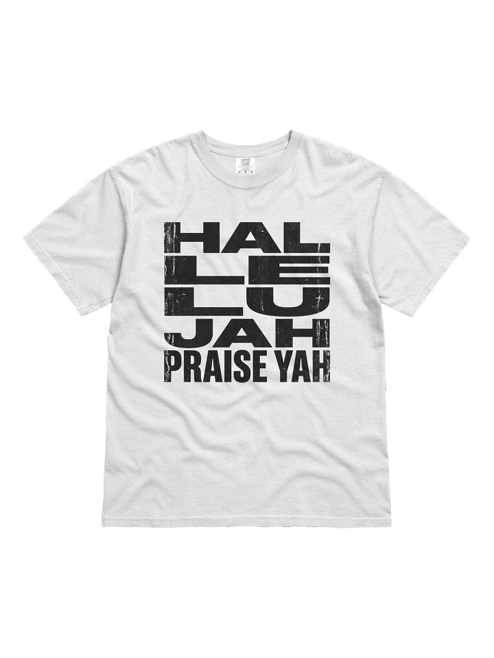 Hallelujah Praise Yah Distressed Black Letter Comfort Colors Premium T-Shirt product image (131)