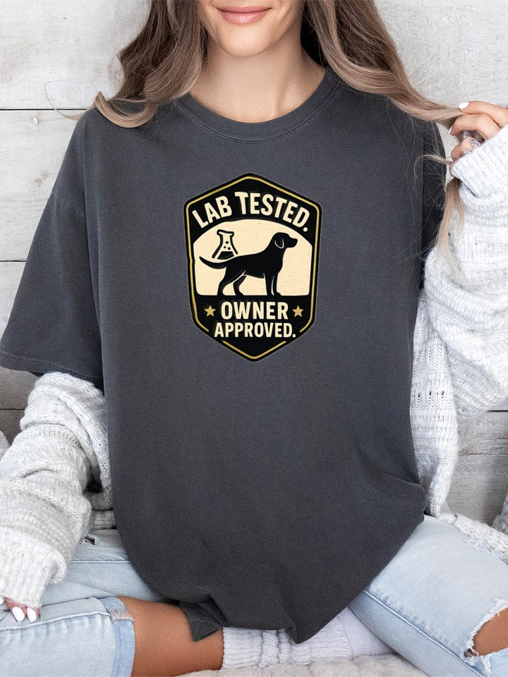 Lab Tested Owner Approved (Labrador Retriever) Tee product image (17)