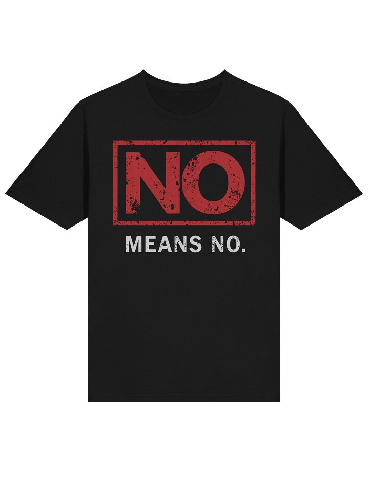 No Means No T-Shirt – Bold Stamp Statement Graphic Tee product image (2)