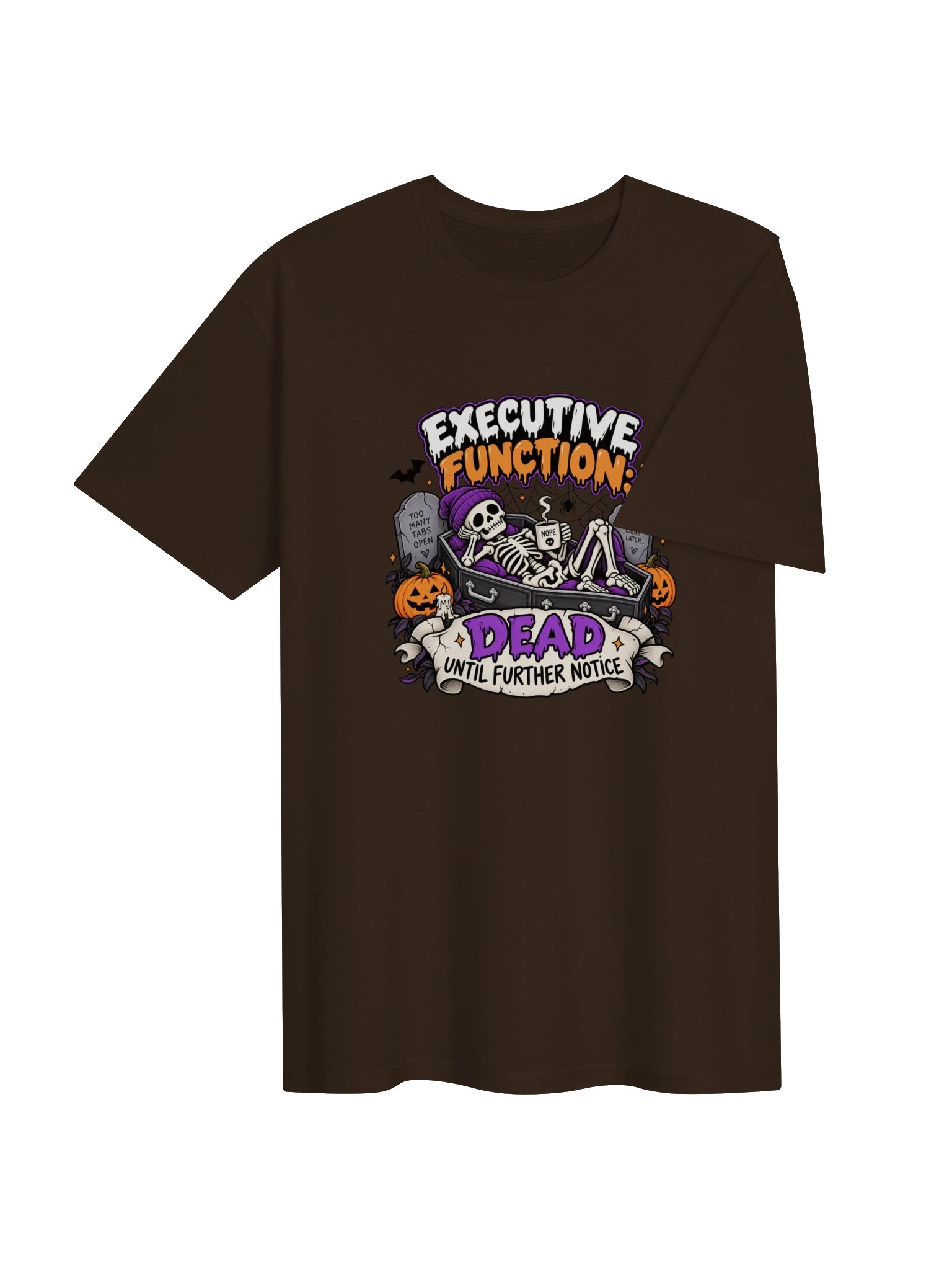 Executive Function Dead Until Further Notice | Funny ADHD Halloween T-Shirt product image (102)