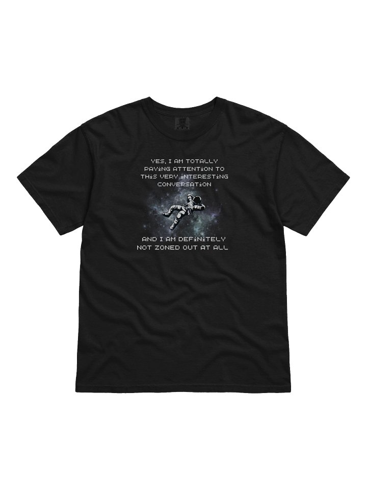 Zoned Out - Funny Astronaut Outer Space Themed ADHD Tee Shirt product image (1)
