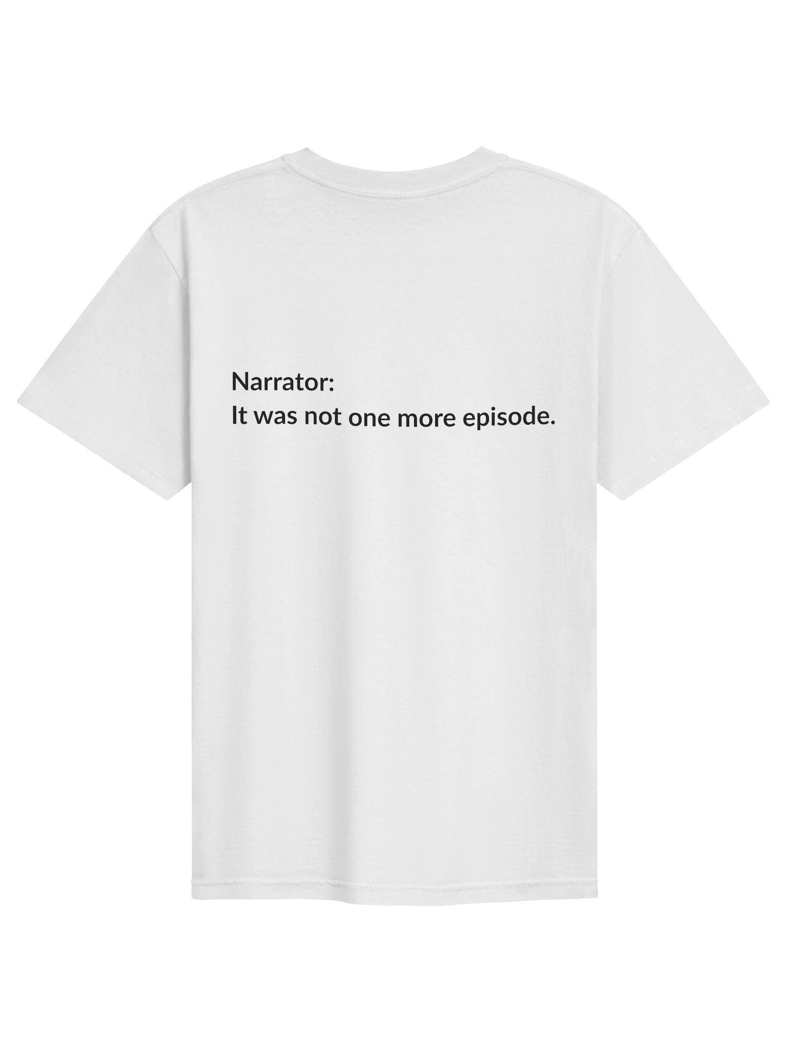 One more episode... It was not one more episode. (White) product image (2)