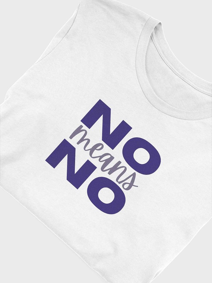 No Means No T-Shirt product image (2)