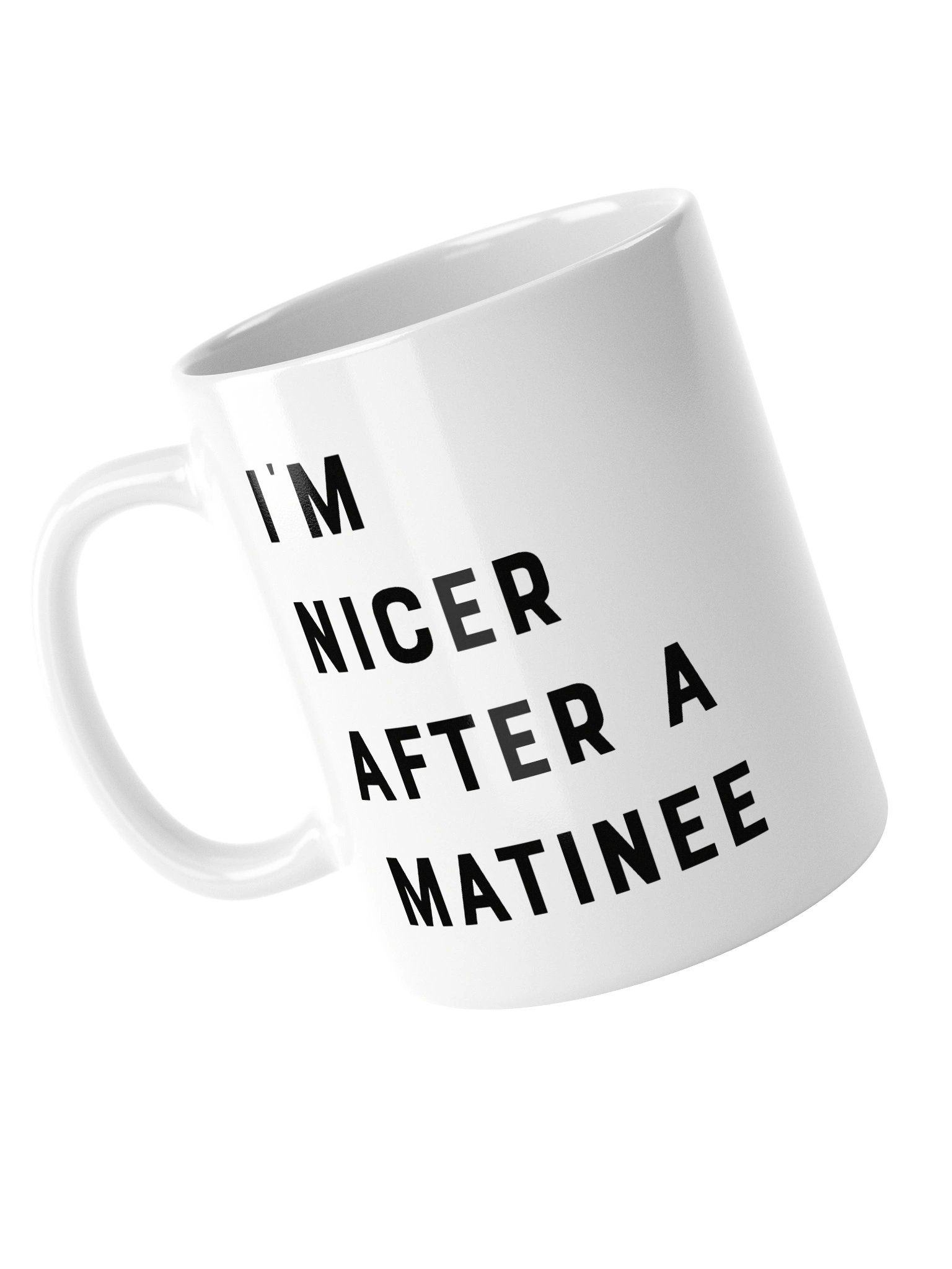 I'm Nicer After a Matinee mug product image (13)