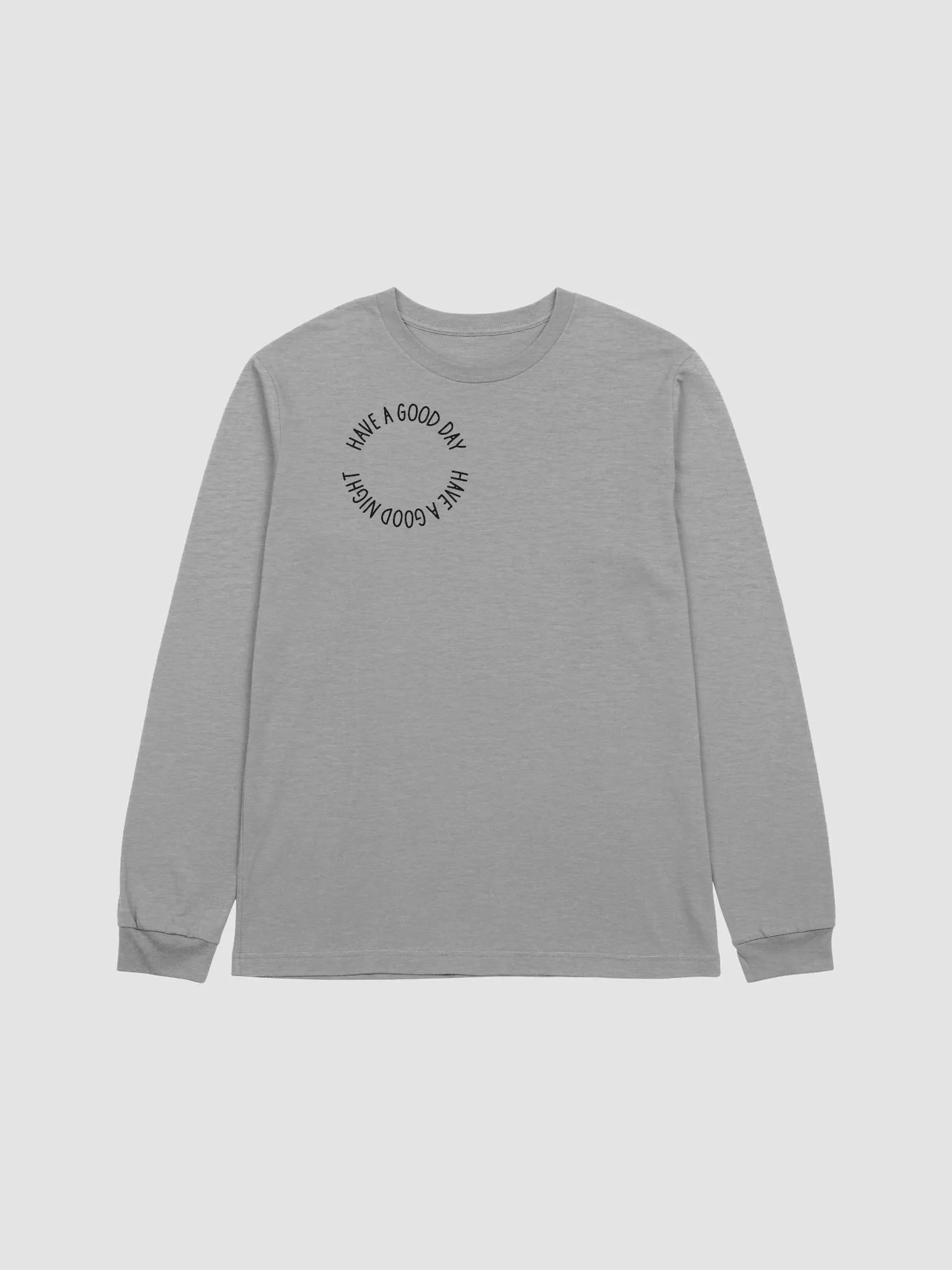 have a good day long sleeve tee (black lettering + censored) product image (1)